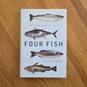 Four Fish: The Future Of The Last Wild Food. Book by Paul Greenberg